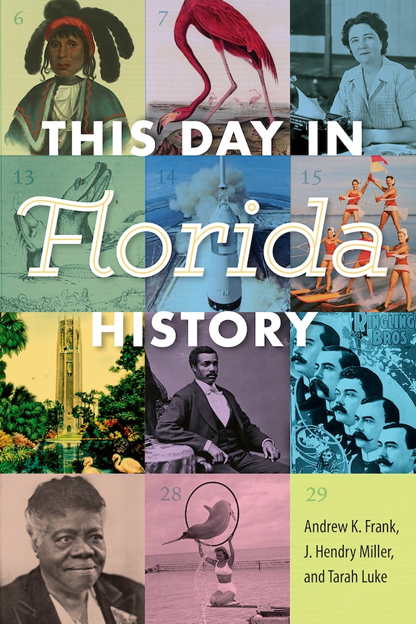 This Day In Florida History by Andrew K. Frank, Paperback | Indigo Chapters
