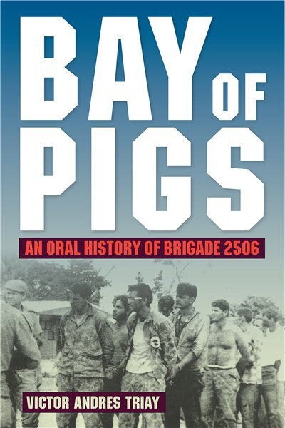 Bay Of Pigs by Victor Andres Triay, Paperback | Indigo Chapters