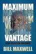 Maximum Vantage by Bill Maxwell, Paperback | Indigo Chapters