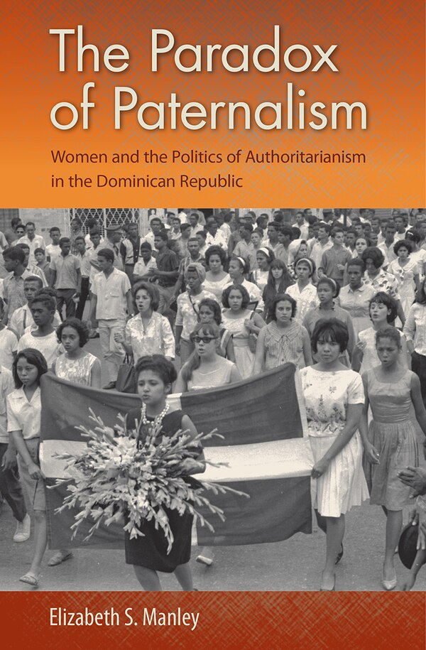 The Paradox of Paternalism by Elizabeth S. Manley, Paperback | Indigo Chapters