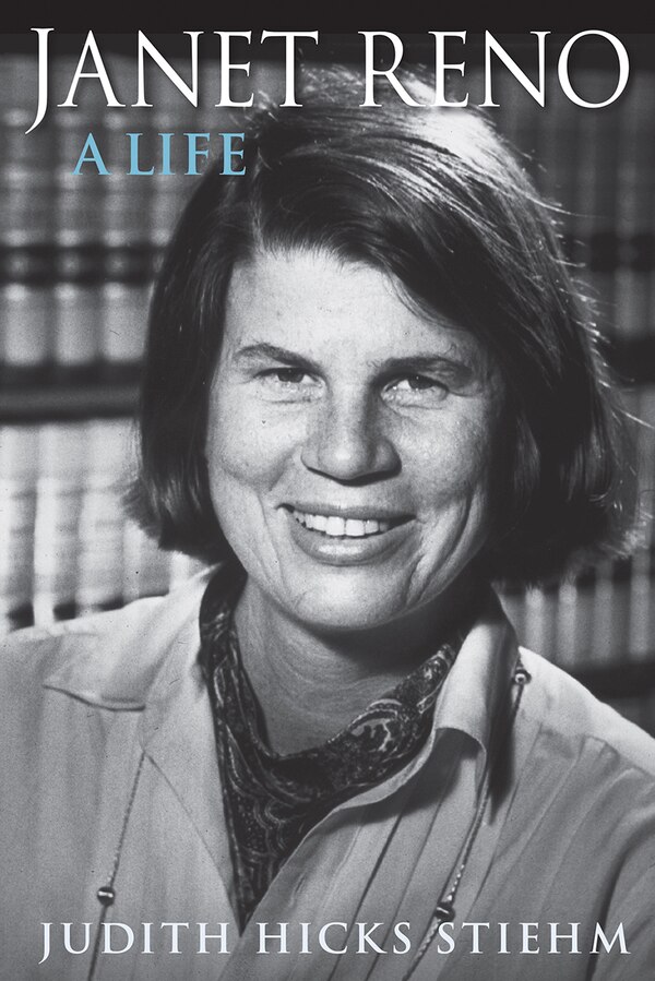 Janet Reno by Judith Hicks Stiehm, Hardcover | Indigo Chapters