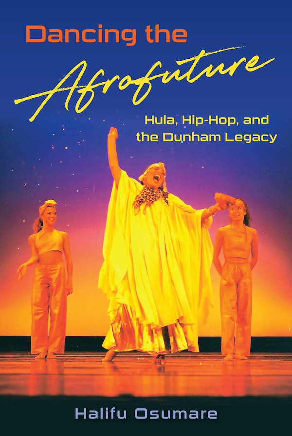 Dancing the Afrofuture by Halifu Osumare, Paperback | Indigo Chapters