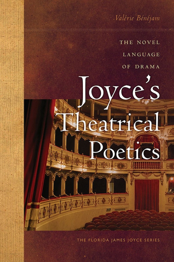 Joyce's Theatrical Poetics by Valérie Bénéjam, Paper over Board | Indigo Chapters