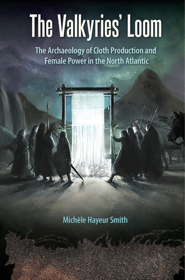 The Valkyries' Loom by Mich�le Hayeur Smith, Paperback | Indigo Chapters