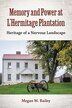 Memory and Power at L'Hermitage Plantation by Megan M. Bailey, Paperback | Indigo Chapters