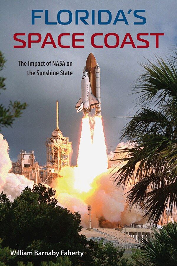 Florida's Space Coast by William B. Faherty, Paperback | Indigo Chapters