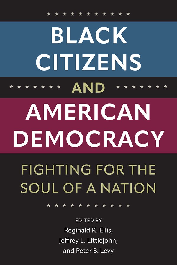 Black Citizens and American Democracy by Reginald K. Ellis, Paperback | Indigo Chapters