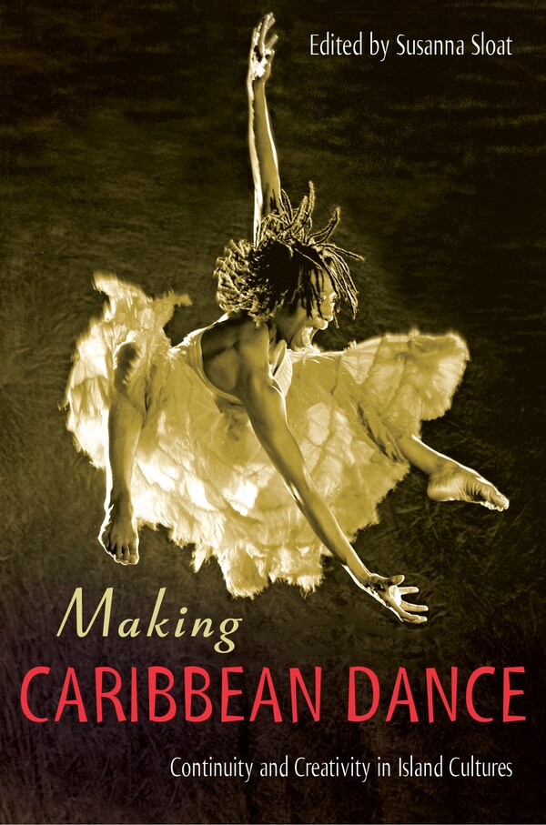 Making Caribbean Dance by Susanna Sloat, Paperback | Indigo Chapters