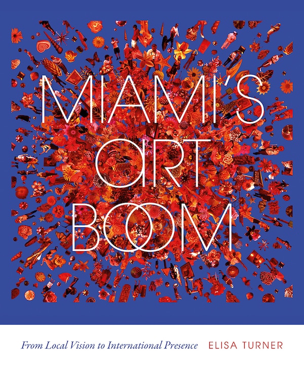 Miami's Art Boom by Elisa Turner, Paperback | Indigo Chapters