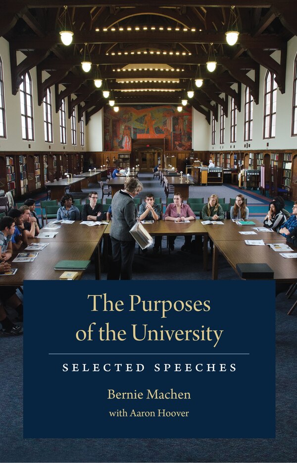 The Purposes of the University by Bernie Machen, Paperback | Indigo Chapters