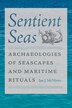 Sentient Seas by Ian J. McNiven, Paperback | Indigo Chapters