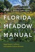 The Florida Meadow Manual by Gage Daniel J. LaPierre, Paperback | Indigo Chapters