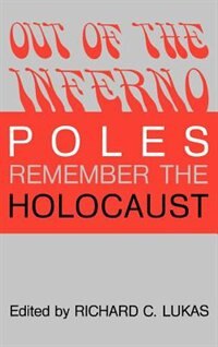 Out Of The Inferno by Richard C. Lukas, Hardcover | Indigo Chapters