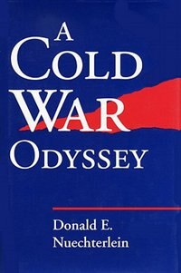 Cold War Odyssey by Donald E. Nuechterlein, Paperback | Indigo Chapters