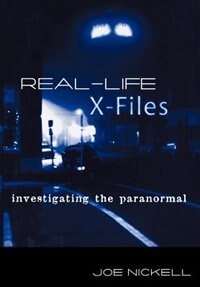 Real-Life X-Files by Joe Nickell, Hardcover | Indigo Chapters