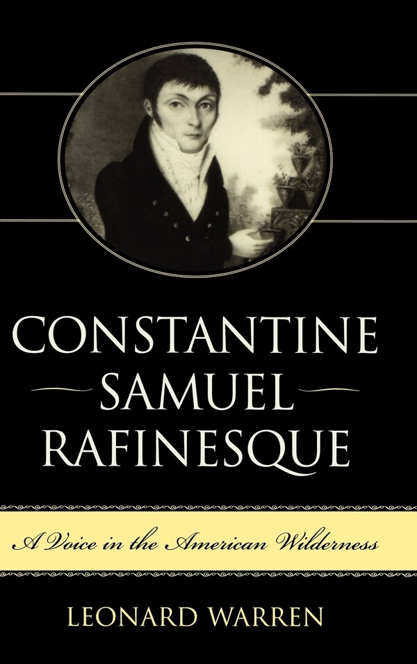 Constantine Samuel Rafinesque by Leonard Warren, Hardcover | Indigo Chapters