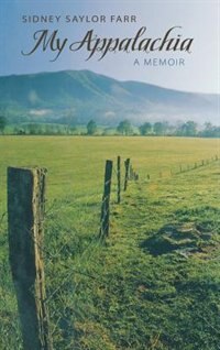 My Appalachia by Sidney Saylor Farr, Hardcover | Indigo Chapters