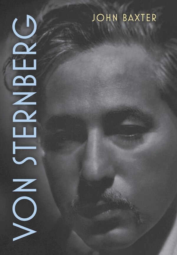 Von Sternberg by JOHN BAXTER, Hardcover | Indigo Chapters