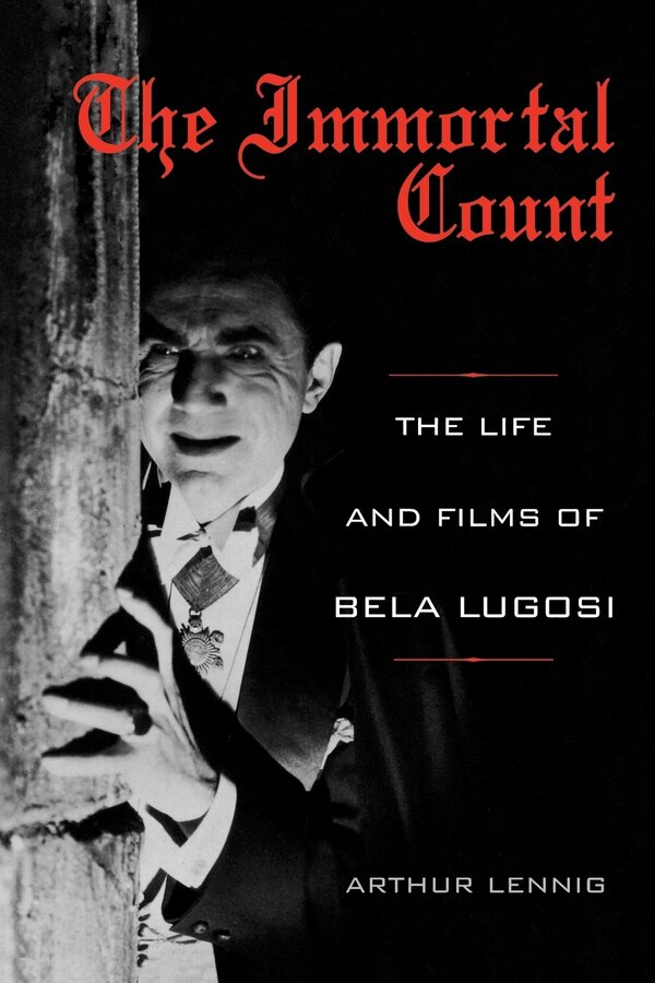 The Immortal Count by Arthur Lennig, Paperback | Indigo Chapters