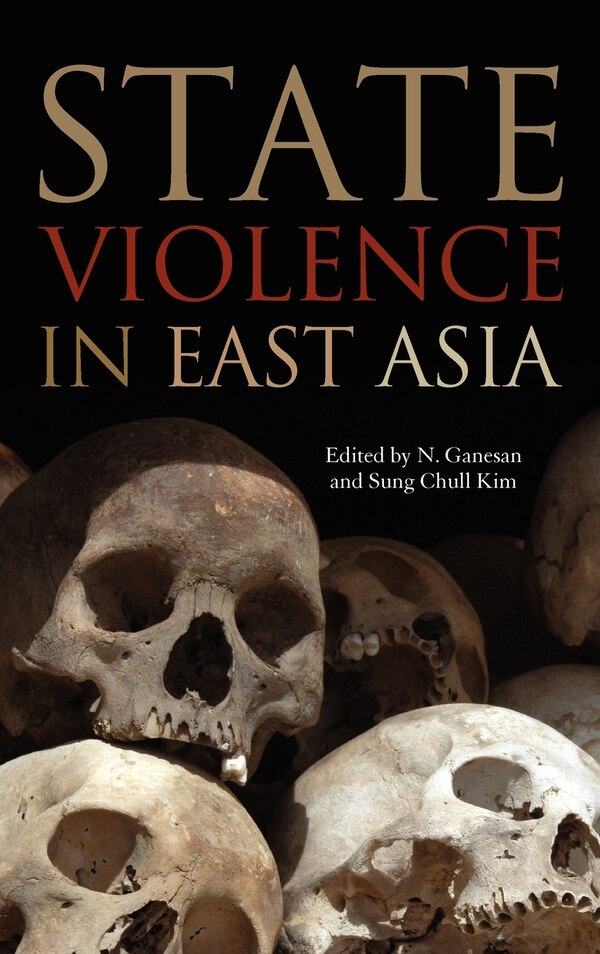State Violence In East Asia by Kyaw Yin Hlaing, Hardcover | Indigo Chapters