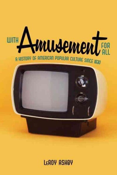 With Amusement For All by Leroy Ashby, Paperback | Indigo Chapters