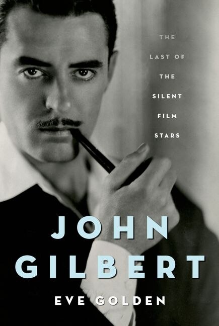 John Gilbert by Eve Golden, Hardcover | Indigo Chapters