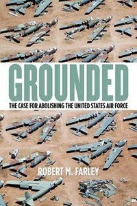 Grounded by Robert M Farley, Perfect | Indigo Chapters