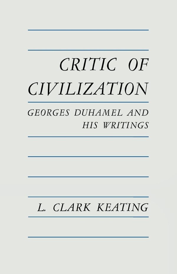 Critic Of Civilization by L. Clark Keating, Paperback | Indigo Chapters