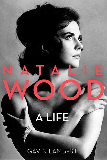 Natalie Wood by Gavin Lambert, Paperback | Indigo Chapters