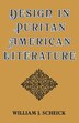 Design In Puritan American Literature by William J. Scheick, Paperback | Indigo Chapters
