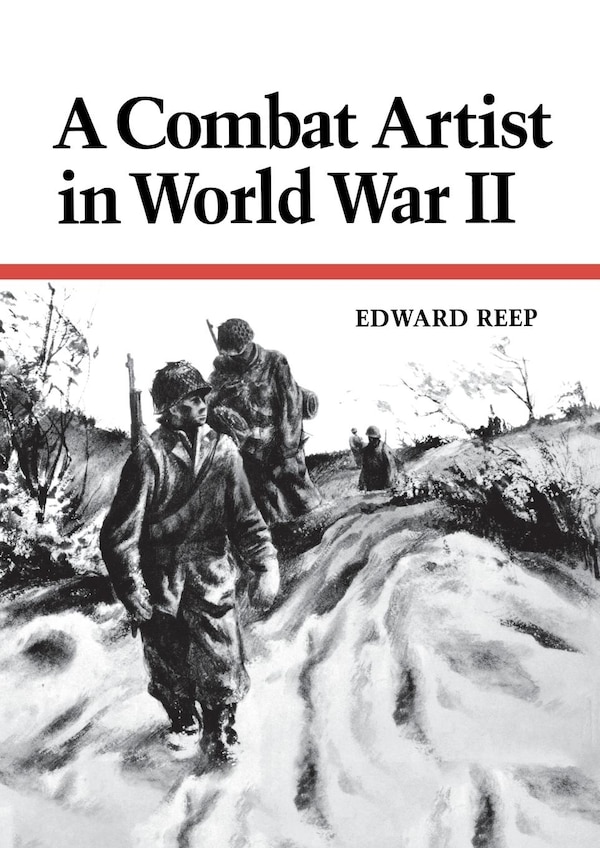 A Combat Artist In World War Ii by Edward Reep, Paperback | Indigo Chapters