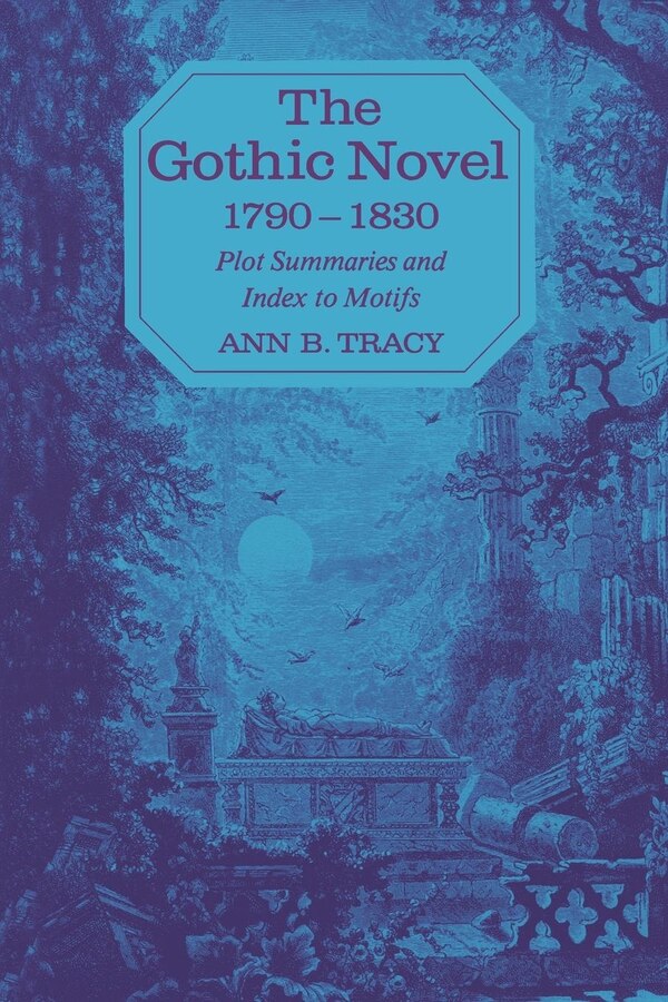 The Gothic Novel 1790?1830 by Ann B. Tracy, Paperback | Indigo Chapters