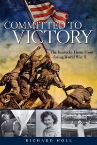 Committed To Victory by Richard E. Holl, Hardcover | Indigo Chapters