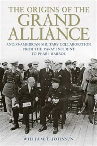 The Origins of the Grand Alliance by William T. Johnsen, Hardcover | Indigo Chapters