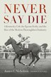 Never Say Die by James C Nicholson, Paperback | Indigo Chapters