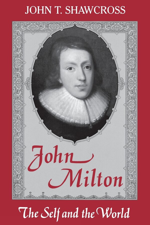 John Milton by John T. Shawcross, Paperback | Indigo Chapters