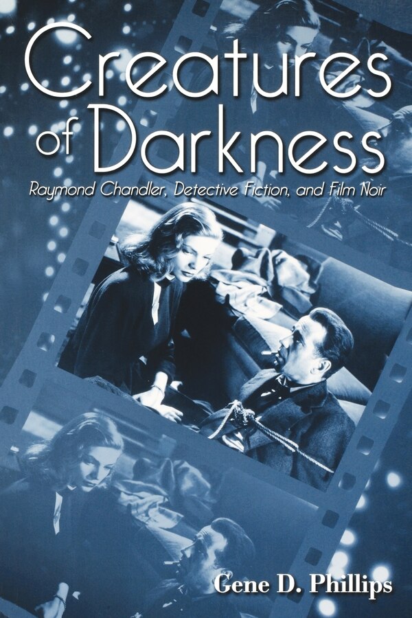 Creatures of Darkness by Gene D. Phillips, Paperback | Indigo Chapters