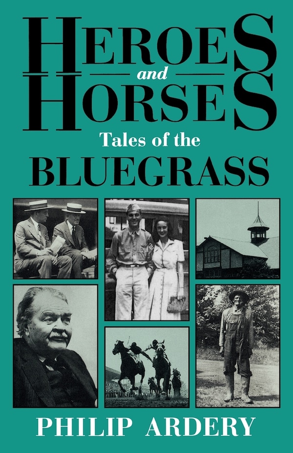 Heroes And Horses by Philip Ardery, Paperback | Indigo Chapters