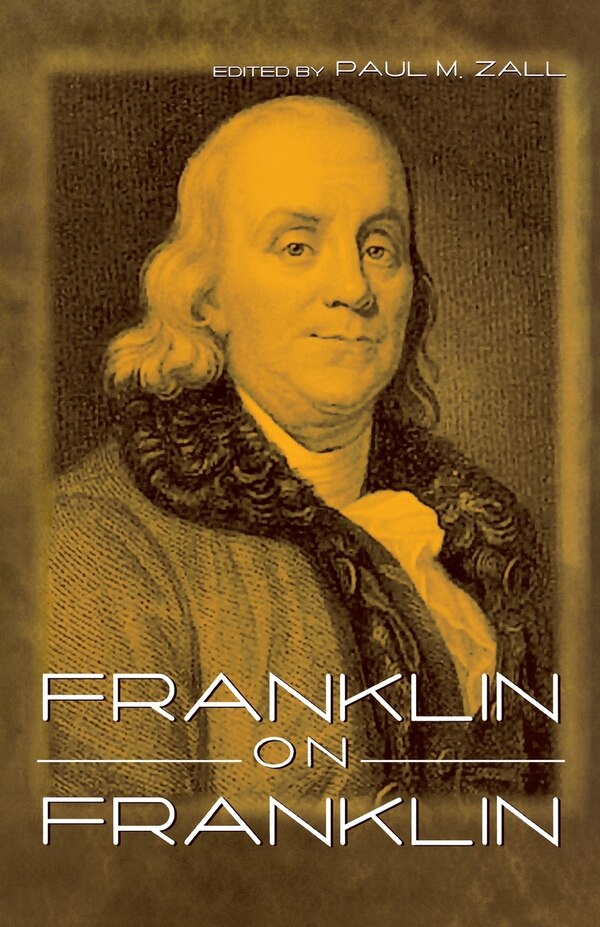 Franklin On Franklin by Paul M. Zall, Paperback | Indigo Chapters