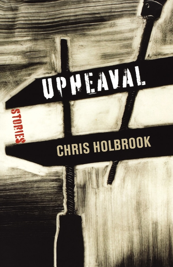 Upheaval by Chris Holbrook, Paperback | Indigo Chapters