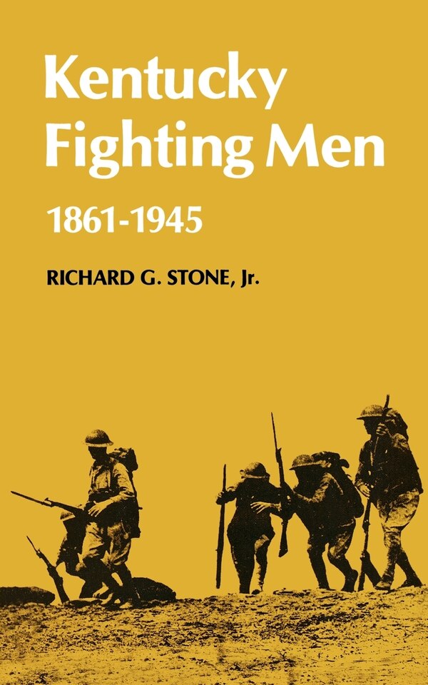Kentucky Fighting Men by Richard G. Stone, Paperback | Indigo Chapters