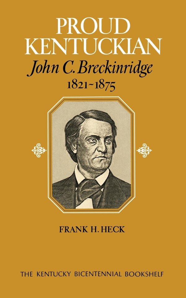 Proud Kentuckian by Frank H. Heck, Paperback | Indigo Chapters