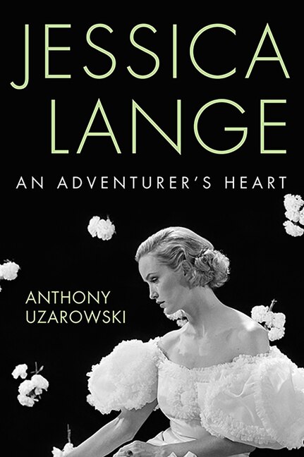 Jessica Lange by Anthony Uzarowski, Hardcover | Indigo Chapters