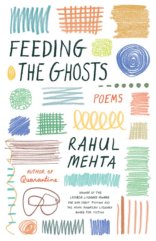 Feeding the Ghosts by Rahul Mehta, Paperback | Indigo Chapters