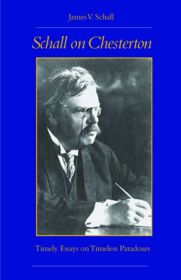 Schall On Chesterton by James V. Schall, Paperback | Indigo Chapters