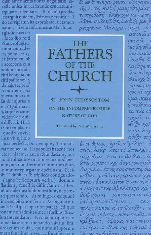 On the Incomprehensible Nature of God by St. John Chrysostom, Paperback | Indigo Chapters