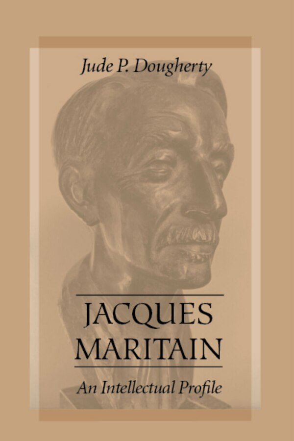 Jacques Maritain by Jude P. Dougherty, Paperback | Indigo Chapters