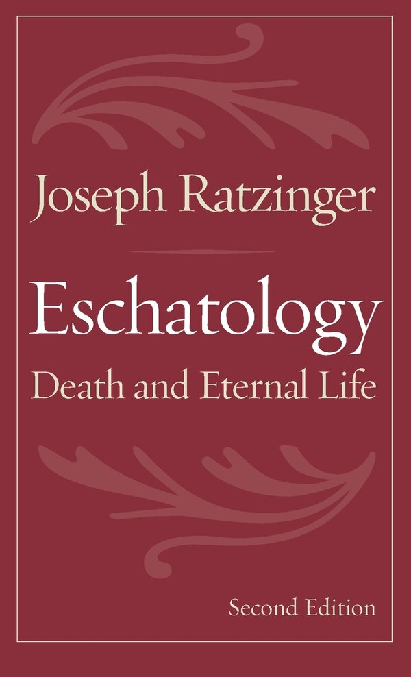 Eschatology by Joseph Ratzinger, Paperback | Indigo Chapters