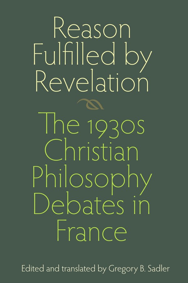 Reason Fulfilled by Revelation by Gregory B. Sadler, Hardcover | Indigo Chapters