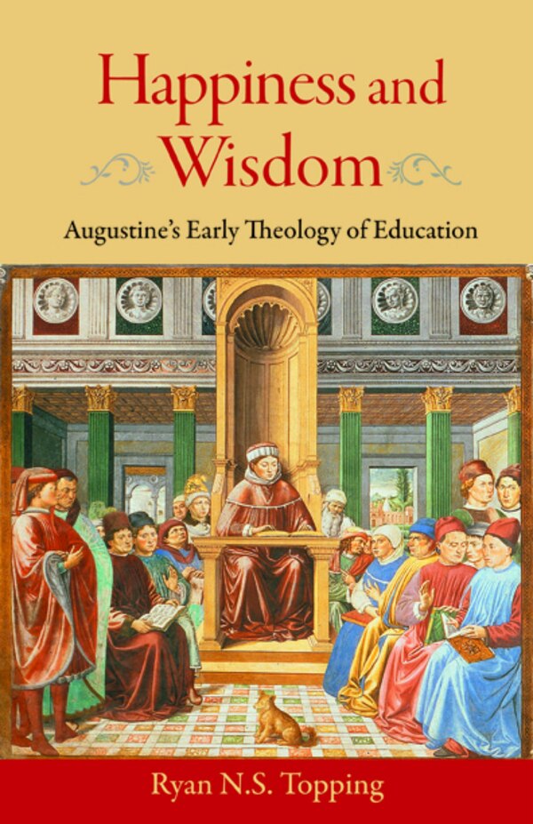 Happiness and Wisdom by Ryan N.S. Topping, Hardcover | Indigo Chapters